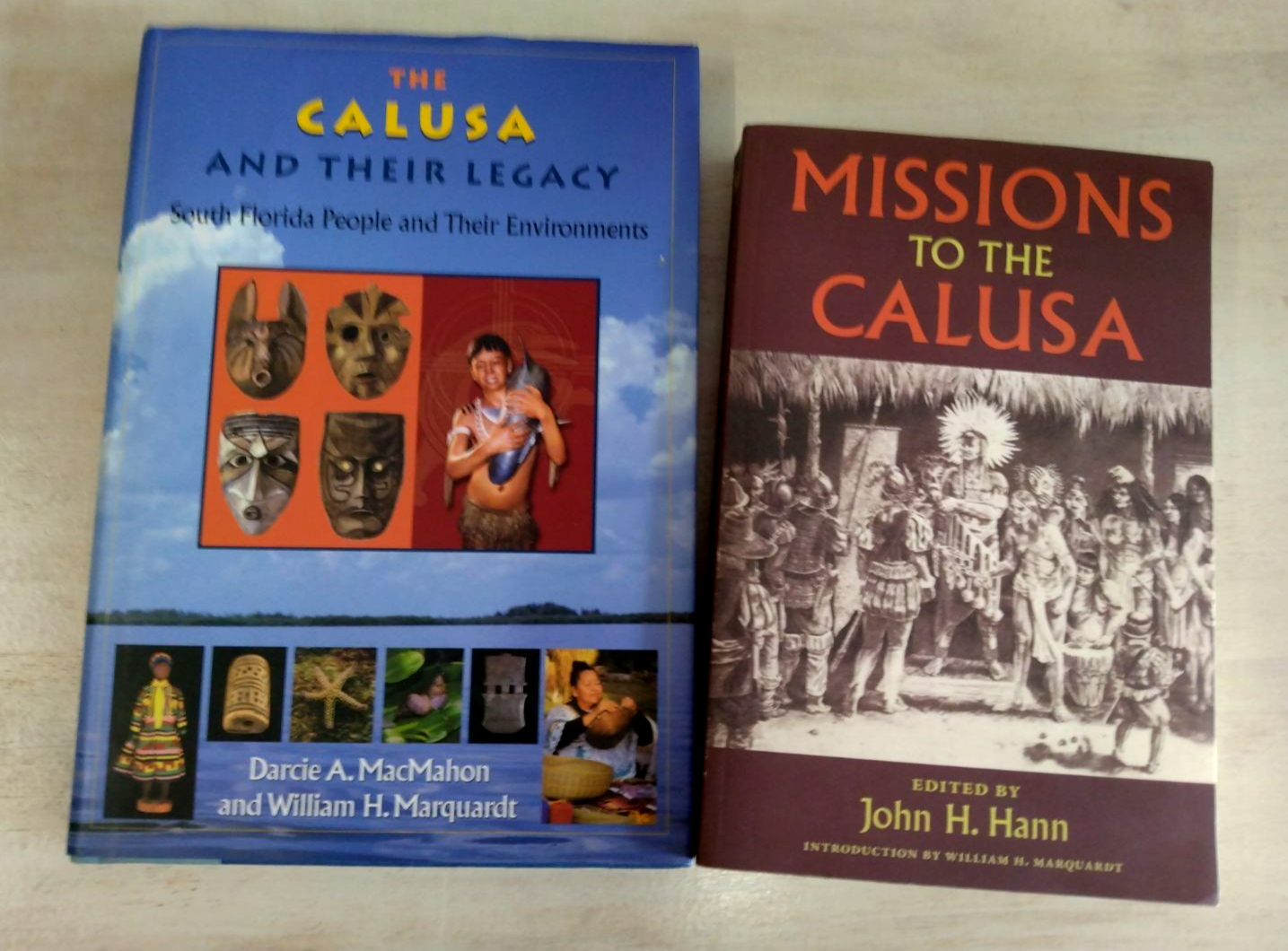 The Calusa and Their Legacy: South Florida People and Their Environments (Native